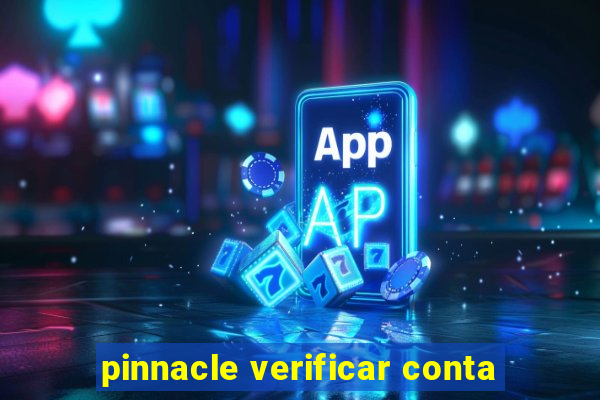 pinnacle verificar conta